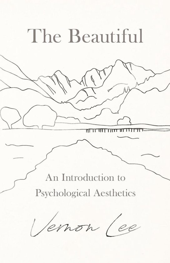 The Beautiful - An Introduction to Psychological Aesthetics - cover