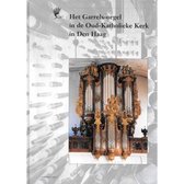 Het Garrels-orgel in de Oud-Katholieke Kerk in Den Haag