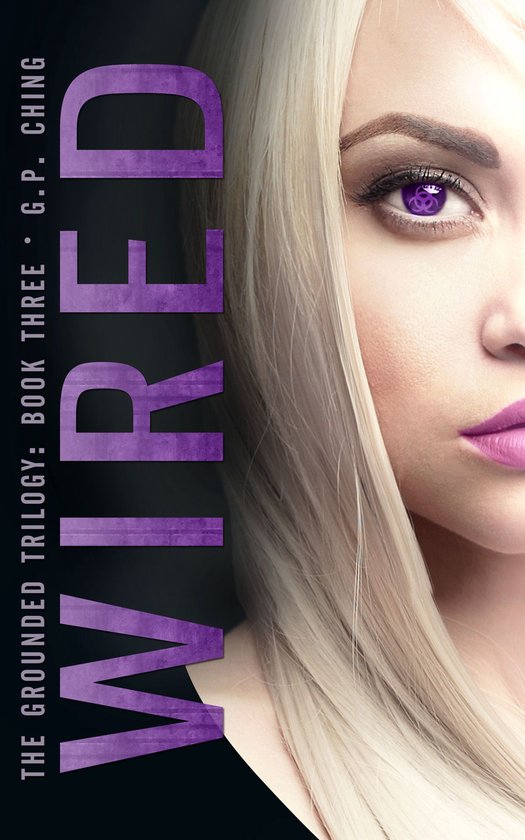 The Grounded Trilogy 3 - Wired - cover