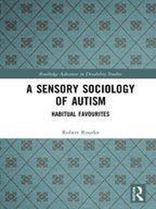 Routledge Advances in Disability Studies - A Sensory Sociolo ... - cover