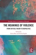 Routledge Studies in Contemporary Philosophy - The Meanings of Violence