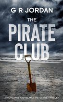 Highlands & Islands Detective Thriller 6 - The Pirate Club