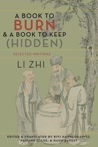 Translations from the Asian Classics - A Book to Burn and a Book to Keep (Hidden)