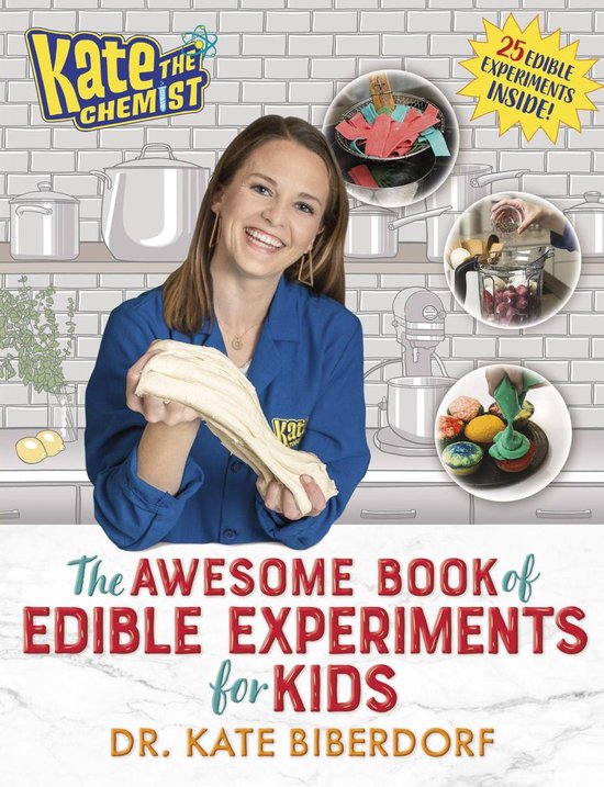 Kate the Chemist: The Awesome Book of Edible Experiments for ... - cover