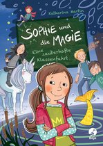 Sophie und die Magie 2 - Sophie und die Magie - Eine zauberhafte Klassenfahrt