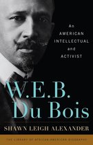 Library of African American Biography - W. E. B. Du Bois