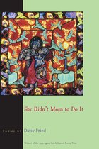 Pitt Poetry Series - She Didn't Mean To Do It