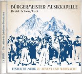 Bürgermeister Musikkapelle Bezirk Schwaz/Tirol - Festliche Musik