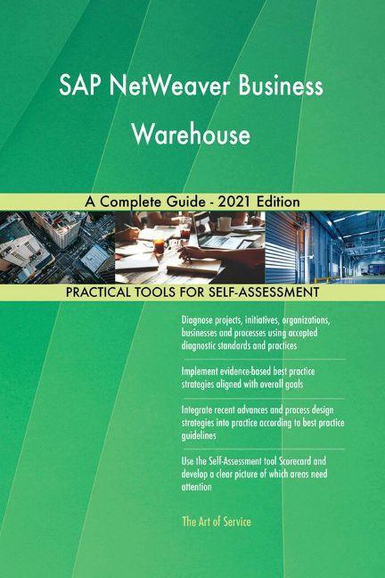 SAP NetWeaver Business Warehouse A Complete Guide - 2021 Edition