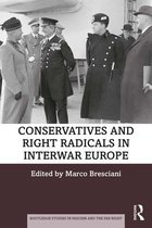 Routledge Studies in Fascism and the Far Right - Conservatives and Right Radicals in Interwar Europe