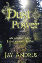 Dust of Power An Adventure of Herman and His Pals