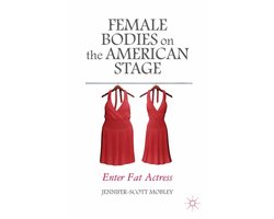Female Bodies on the American Stage