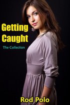 Getting Caught: The Collection