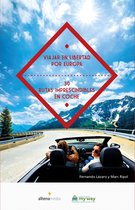 Viajar en libertad - Viajar en libertad por Europa 30 rutas imprescindibles en coche