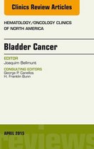 The Clinics: Internal Medicine Volume 29-2 - Bladder Cancer, An Issue of Hematology/Oncology Clinics of North America