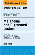 The Clinics: Dermatology Volume 30-3 - Melanoma and Pigmented Lesions, An Issue of Dermatologic Clinics