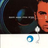 Tom Wax Mix Trax, Vol. 2