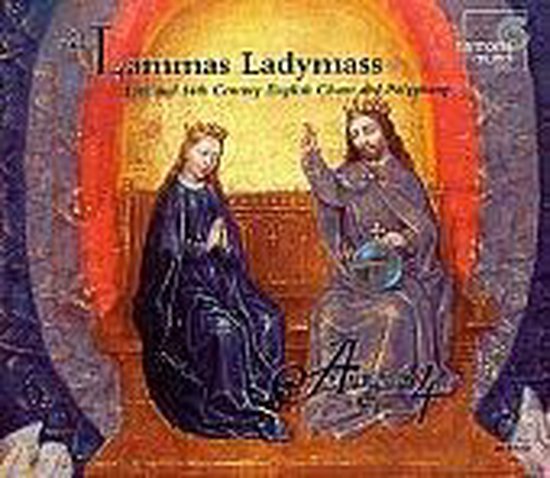 A Lammas Ladymass - English Chant & Polyphony / Anonymous 4