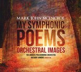 Mark John McEncroe: My Symphonic Poems - Orchestral Images