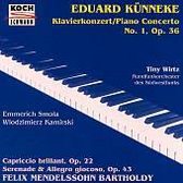 Eduard Künneke: Piano Concerto No. 1; Felix Mendelssohn Bartholdy: Capriccio brillant Op 22; Serenade Op 43