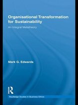 Routledge Studies in Business Ethics - Organizational Transformation for Sustainability