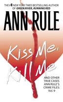 Ann Rule's Crime Files - Kiss Me, Kill Me