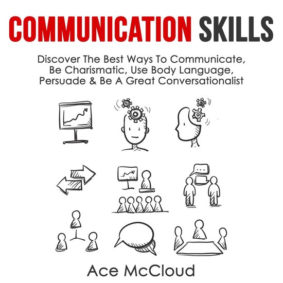 Communication Skills: Discover The Best Ways To Communicate, ... - cover