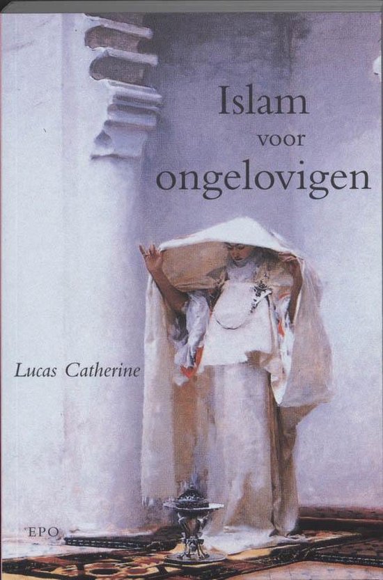 Cover van het boek 'Islam voor ongelovigen' van Lucas Catherine