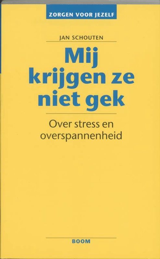 Cover van het boek 'Mij krijgen ze niet gek' van Jan Schouten