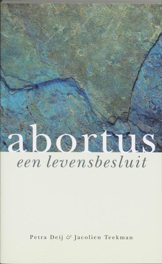 Cover van het boek 'Abortus een levensbesluit / druk 1' van J. Teekman en  Teekman