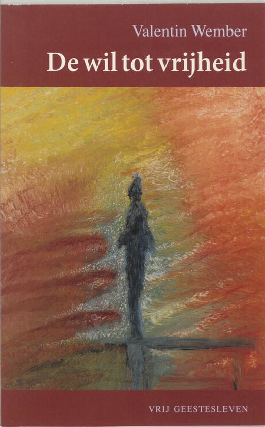 Cover van het boek 'De wil tot vrijheid' van Valentin Wember