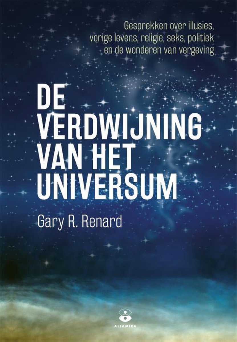 De verdwijning van het universum - Gary R. Renard