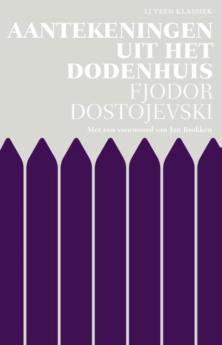 L.J. Veen klassiek - Aantekeningen uit het dodenhuis - Fjodor Dostojevski