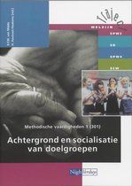 Traject Welzijn  - Methodische vaardigheden 1 301 Achtergrond en socialisatie van doelgroepen Leerlingenboek