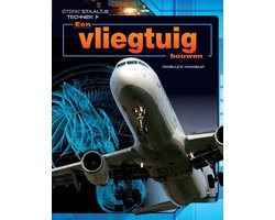 Omslag van Sterk Staaltje Techniek - Een vliegtuig bouwen