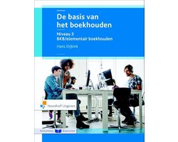 De basis van het boekhouden niveau 3 Basiskennis/elementair