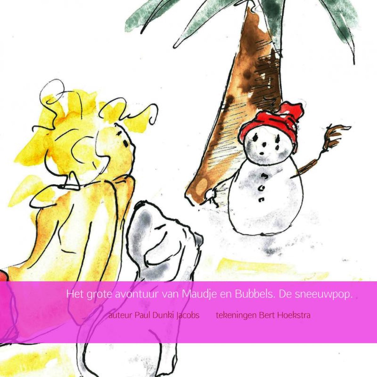 Het grote avontuur van Maudje en Bubbels. De sneeuwpop.