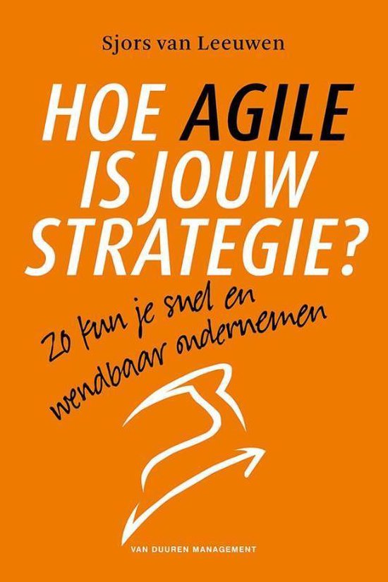 Hoe Agile is jouw strategie