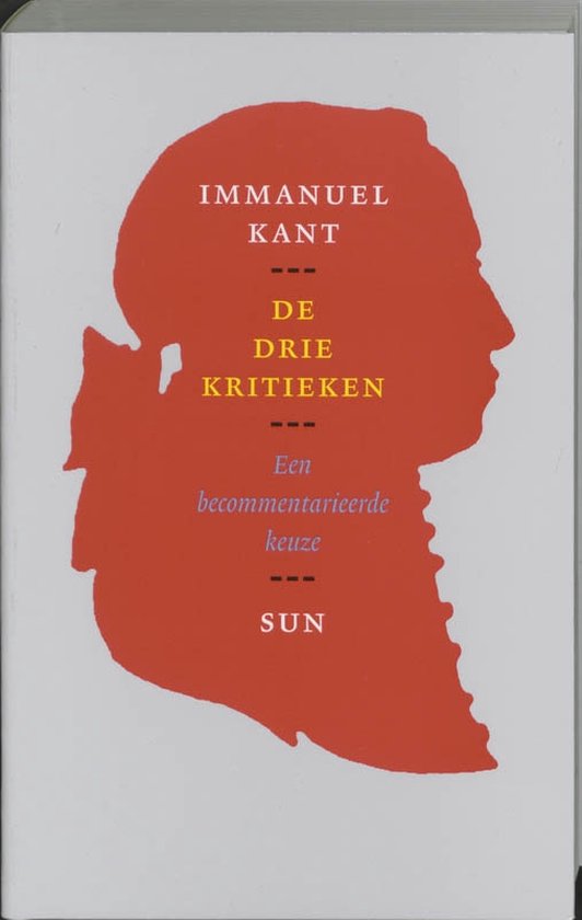 Cover van het boek 'De drie kritieken / druk 1' van Rainer Schmidt en Immanuel Kant