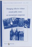 Politiewetenschap 55 -   Managing collective violence around public events: an international comparison