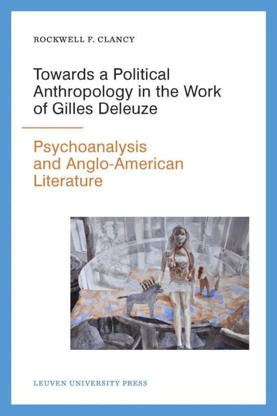 Figures of the unconscious 13 - Towards a political anthropology in the work of gilles deleuze