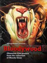 Bloodywood - Ghanian Film Posters from the Collection of Mandy Elsas
