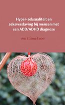 Omslag Hyper-seksualiteit en seksverslaving bij mensen met een ADD/ADHD diagnose
