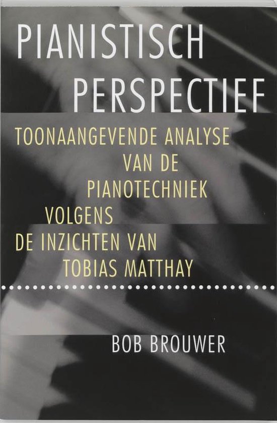 Cover van het boek 'Pianistisch perspectief / druk 1' van B. Brouwer