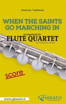 When The Saints Go Marching In - Flute Quartet 2 - When The Saints Go Marching In - Flute Quartet - Score