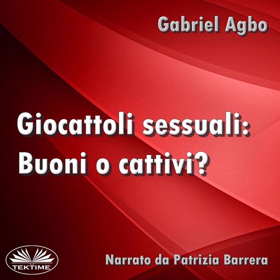 Giocattoli Sessuali: Buoni O Cattivi? - cover