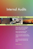 Internal Audits A Complete Guide - 2021 Edition