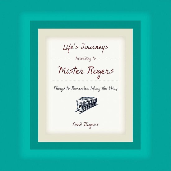 Life's Journeys According to Mister Rogers - cover