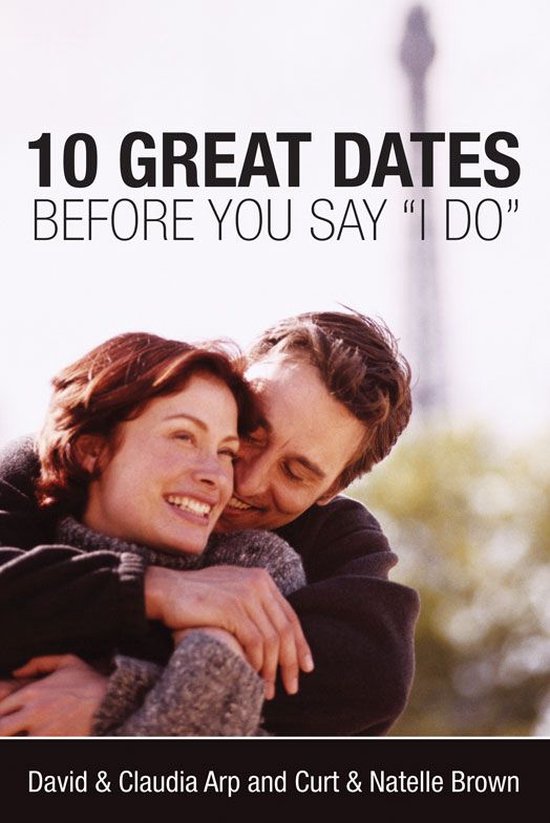 10 Great Dates Before You Say 'I Do' - cover