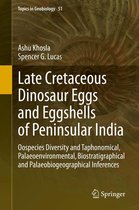 Topics in Geobiology 51 - Late Cretaceous Dinosaur Eggs and Eggshells of Peninsular India